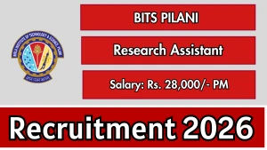 BITS Pilani Goa Research Assistant Recruitment 2026 - Apply Online