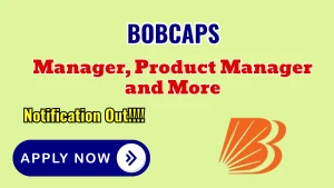 BOBCAPS Recruitment 2026 - Apply Online Manager, Product Manager and More Posts
