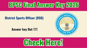 BPSC DSO Final Answer Key 2026 Out - Download Here