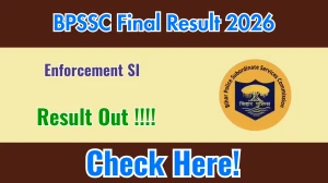 BPSSC Bihar Police Enforcement SI Final Result 2026 OUT (Direct Link) - Download Scorecard @ bpssc.bihar.gov.in