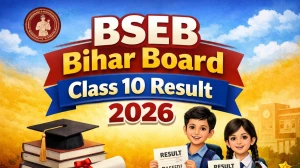 BSEB Bihar Board Class 10 Result 2026: When will BSEB Bihar Class 10 Result Results Released?