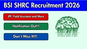 BSI SHRC Recruitment 2026 - Apply Online for Junior Project Fellow, Field Assistant and More Posts