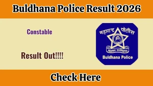 Buldhana Police Constable Result 2026 OUT (Direct Link) - Download Scorecard @ buldhanapolice.gov.in Buldhana Police Constable Result 2026 OUT (Direct Link) - Download Scorecard @ buldhanapolice.gov.in