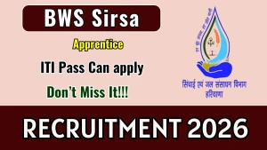 BWS Sirsa Apprentices Recruitment 2026 - Apply Online for 37 Posts BWS Sirsa Apprentices Recruitment 2026 - Apply Online for 37 Posts