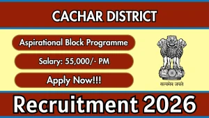 Cachar District Fellow for Aspirational Block Programme Recruitment 2026 - Apply Offline