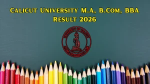 Calicut University Result 2026 Out at uoc.ac.in Direct Link to Download UG and PG Courses Result