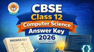 CBSE Class 12 Computer Science Answer Key 2026 (Unofficial) - View Solutions Here