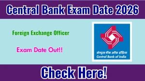 Central Bank Foreign Exchange Officer Exam Date 2026 Announced at centralbankofindia.co.in – Check Exam Schedule Central Bank Foreign Exchange Officer Exam Date 2026 Announced at centralbankofindia.co.in – Check Exam Schedule