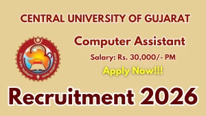 Central University of Gujarat Computer Assistant Recruitment 2026 - Apply Offline Central University of Gujarat Computer Assistant Recruitment 2026 - Apply Offline