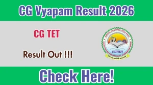 CG TET Result 2026 OUT (Direct Link) - Download Scorecard @ vyapamcg.cgstate.gov.in