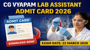 CG Vyapam Lab Assistant Admit Card 2026 - Download Here CG Vyapam Lab Assistant Admit Card 2026 - Download Here
