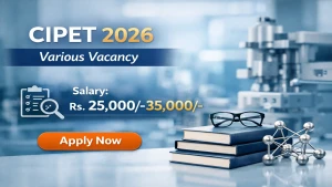 CIPET Recruitment 2026 - Apply Online for Lecturer, Instructor and More Posts CIPET Recruitment 2026 - Apply Online for Lecturer, Instructor and More Posts