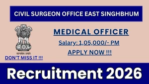 Civil Surgeon Office East Singhbhum Recruitment 2026 - Walkin for Medical Officer Posts Civil Surgeon Office East Singhbhum Recruitment 2026 - Walkin for Medical Officer Posts