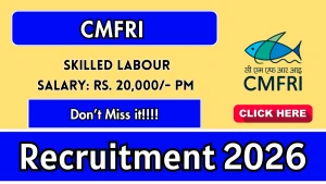 CMFRI Skilled Labour Recruitment 2026 - Walkin