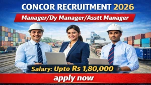 CONCOR Manager/Dy. Manager/Asstt Manager Recruitment 2026 - Apply Offline for 10 Posts
