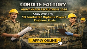 Cordite Factory Aruvankadu Recruitment 2026 - Apply Online for 18 Graduate/ Diploma Project Engineer Posts Cordite Factory Aruvankadu Recruitment 2026 - Apply Online for 18 Graduate/ Diploma Project Engineer Posts
