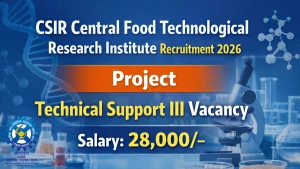 CSIR CFTRI Project Technical Support III Recruitment 2026 - Apply Online