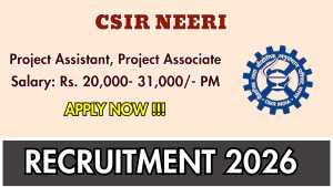 CSIR-NEERI Recruitment 2026 - Walkin for Project Assistant, Project Associate Posts