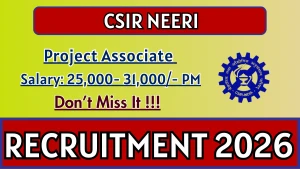 CSIR-NEERI Project Associate Recruitment 2026 - Walkin CSIR-NEERI Project Associate Recruitment 2026 - Walkin