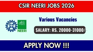 CSIR NEERI Recruitment 2026 - Walkin for Project Assistant, Project Associate Posts