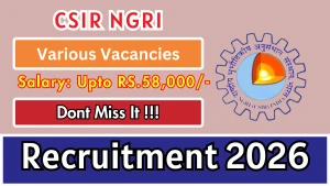 CSIR-NGRI Recruitment 2026 - Walkin for Project Associate, Research Associate and More Posts