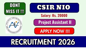 CSIR NIO Project Assistant II Recruitment 2026 - Apply Online