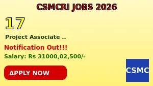 CSMCRI Project Associate I Recruitment 2026 - Apply Online for 17 Posts CSMCRI Project Associate I Recruitment 2026 - Apply Online for 17 Posts