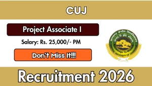 CUJ Project Associate I Recruitment 2026 - Apply Online