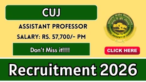 CUJ Recruitment 2026 - Walkin for Assistant Professor Posts