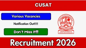 CUSAT Recruitment 2026 - Apply Online for Sound Engineer, Programme Engineer and More Posts