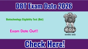 DBT BET Exam Date 2026 Announced at dbt.gov.in, Check Exam Schedule & Details