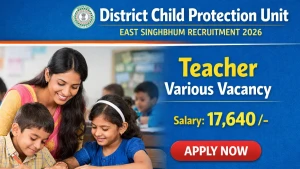 DCPU East Singhbhum Teacher Recruitment 2026 - Apply Offline