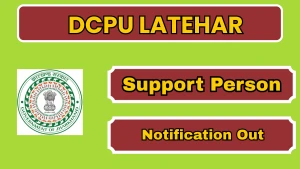 DCPU Latehar Support Person Recruitment 2026 - Apply Offline