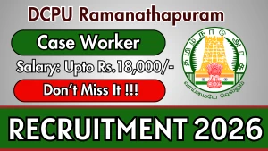 DCPU Ramanathapuram Case Worker Recruitment 2026 - Apply Offline
