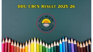 DDU Result 2025-26 OUT for CBCS (UG/PG) Regular Examination, Check DDU Gorakhpur University Semester Results Here