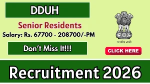 DDUH Senior Resident Recruitment 2026 - Walkin