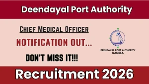 Deendayal Port Authority Chief Medical Officer Recruitment 2026 - Apply Online