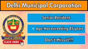Delhi Municipal Corporation Senior Resident Recruitment 2026 - Walkin
