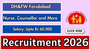 DH&FW Faridabad Recruitment 2026 - Apply Offline for Nurse, Counsellor and More Posts