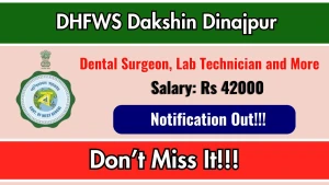 DHFWS Dakshin Dinajpur Recruitment 2026 - Apply Online for Dental Surgeon, Lab Technician and More Posts