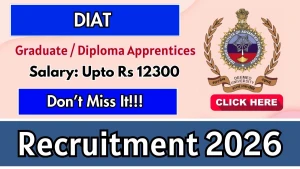 DIAT Recruitment 2026 - Walkin for Graduate / Diploma Apprentices Posts DIAT Recruitment 2026 - Walkin for Graduate / Diploma Apprentices Posts