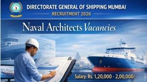 Directorate General of Shipping Mumbai Naval Architects Recruitment 2026 - Apply Online for 15 Posts