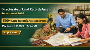 Assam Land Records Assistant Recruitment 2026 Notification Out - Apply Online for 552 LRA Posts Assam Land Records Assistant Recruitment 2026 Notification Out - Apply Online for 552 LRA Posts