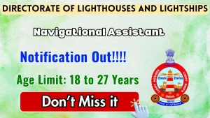 Directorate of Lighthouses and Lightships Navigational Assistant Recruitment 2026 - Apply Offline