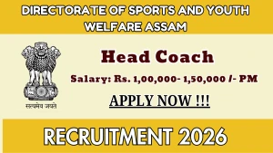 Directorate of Sports and Youth Welfare Assam Head Coach Recruitment 2026 - Apply Online for Posts