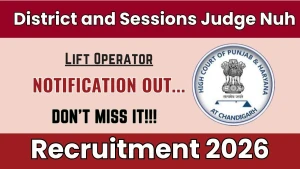 District and Sessions Judge, Nuh Lift Operator Recruitment 2026 - Apply Offline