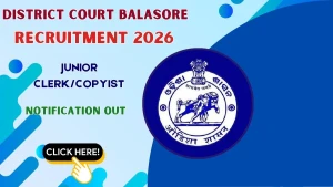 District Court Balasore Junior Clerk/Copyist Recruitment 2026 - Apply Offline