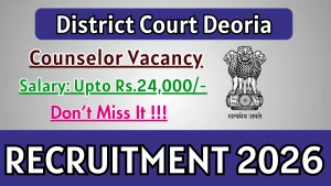 District Court Deoria Counselor Recruitment 2026 - Apply Offline District Court Deoria Counselor Recruitment 2026 - Apply Offline