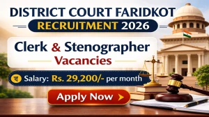 District Court Faridkot Recruitment 2026 - Apply Offline for 11 Clerk and Stenographer Posts
