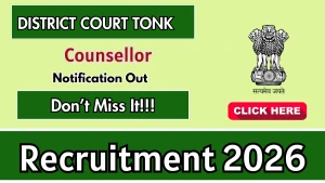 District Court Tonk Counsellors Recruitment 2026 - Apply Offline